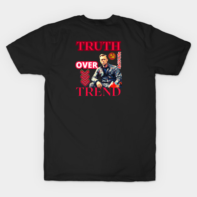 TRUTH OVER TREND by NEWMAN100